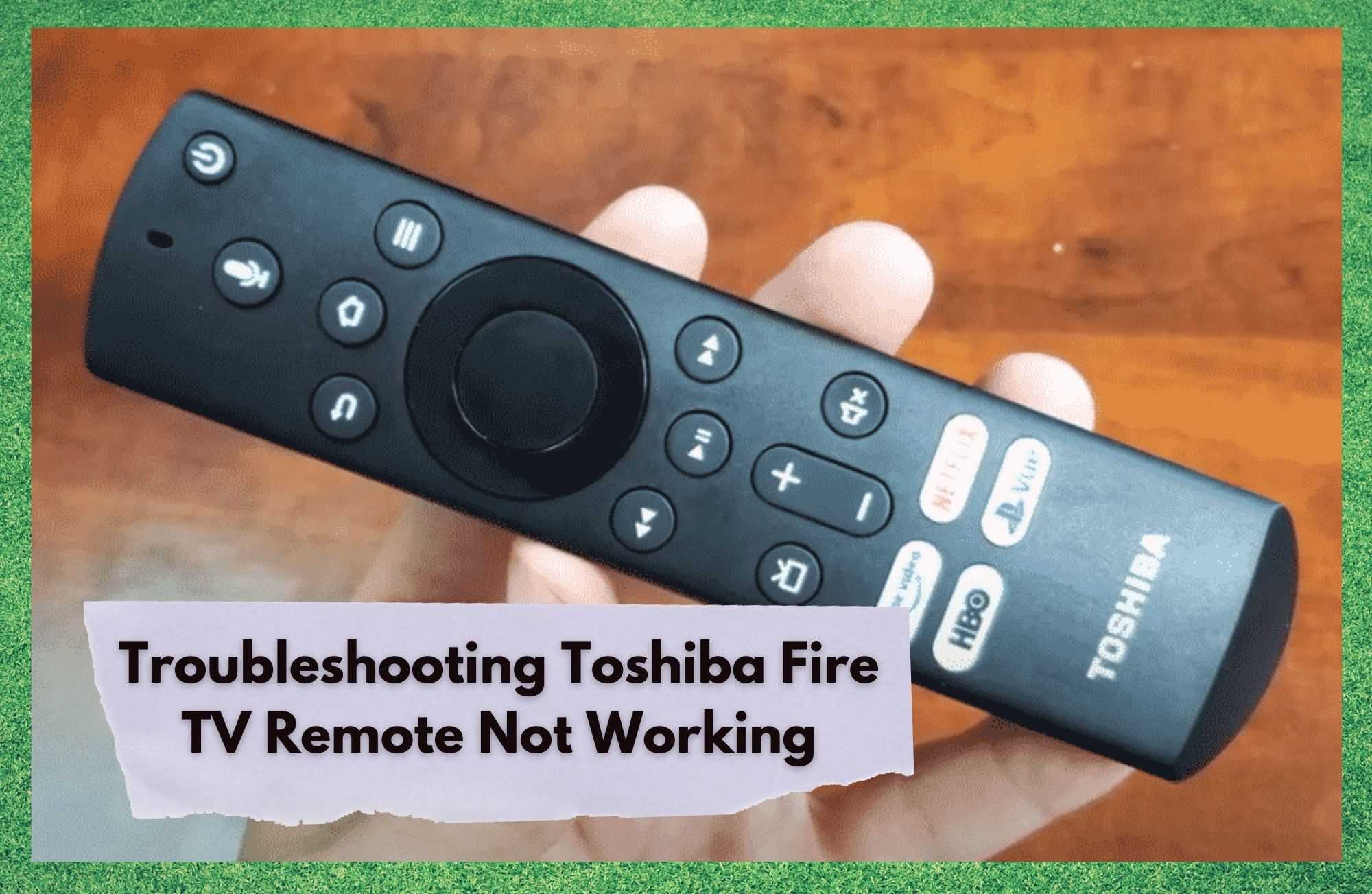 5 طرق لإصلاح جهاز التحكم عن بعد Toshiba Fire TV Remote