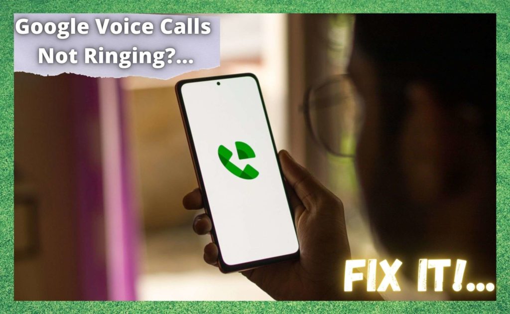 7 способов исправить ситуацию, когда звонки Google Voice не звонят