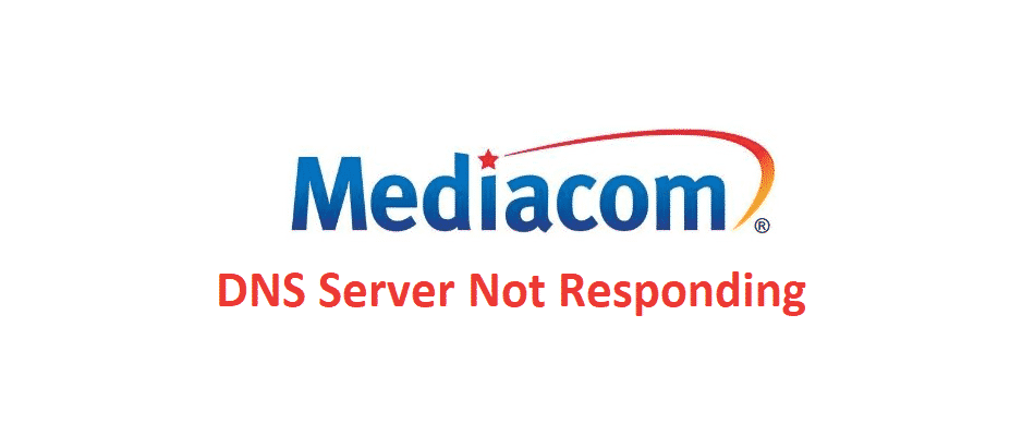 Mediacom DNS சர்வர் பதிலளிக்கவில்லை: 5 திருத்தங்கள்