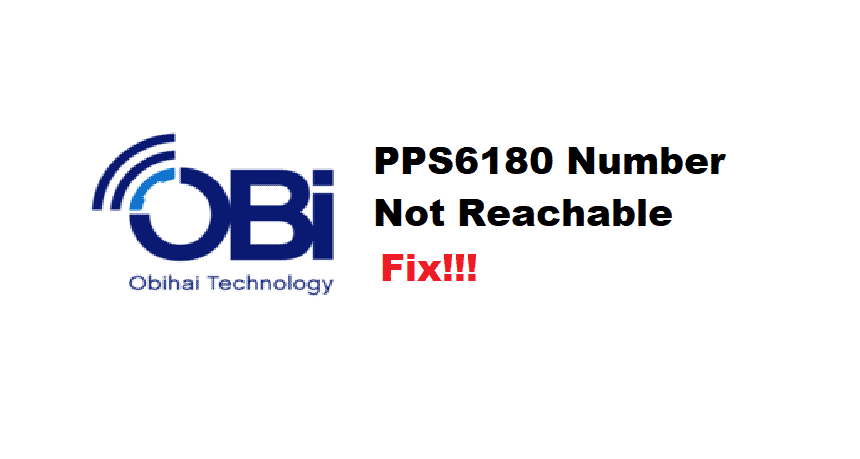 3 วิธีในการแก้ไขหมายเลข OBi PPS6180 ไม่สามารถเข้าถึงได้