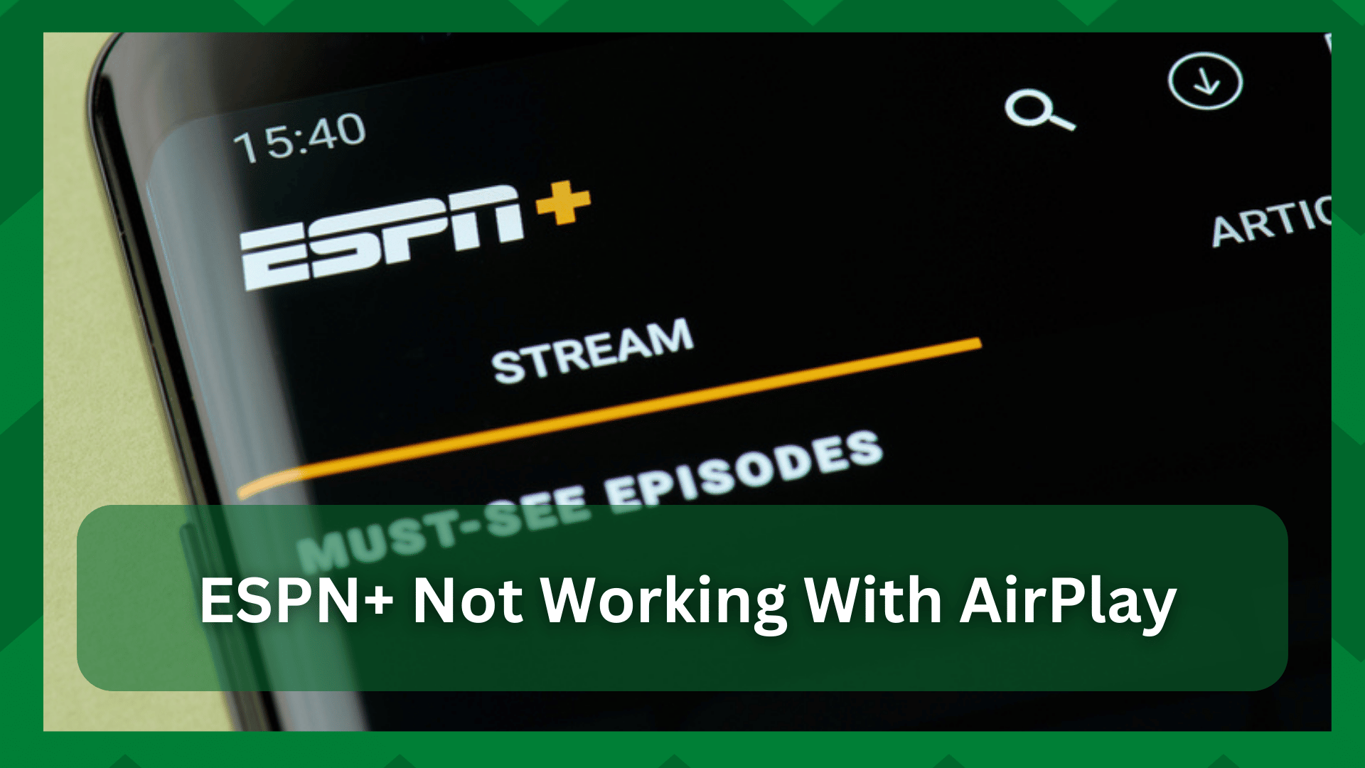 Airplay-тэй ажиллахгүй байгаа ESPN Plus-ийг шийдэх 5 арга
