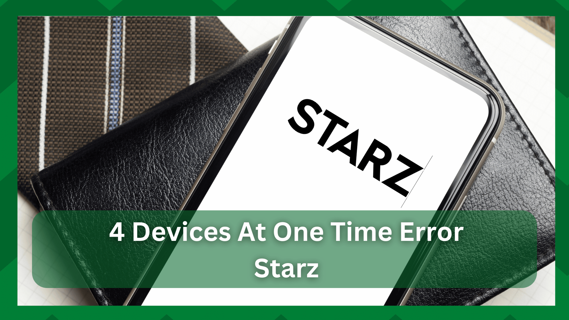 STARZ 4 συσκευές ταυτόχρονα σφάλμα (5 γρήγορες συμβουλές αντιμετώπισης προβλημάτων)