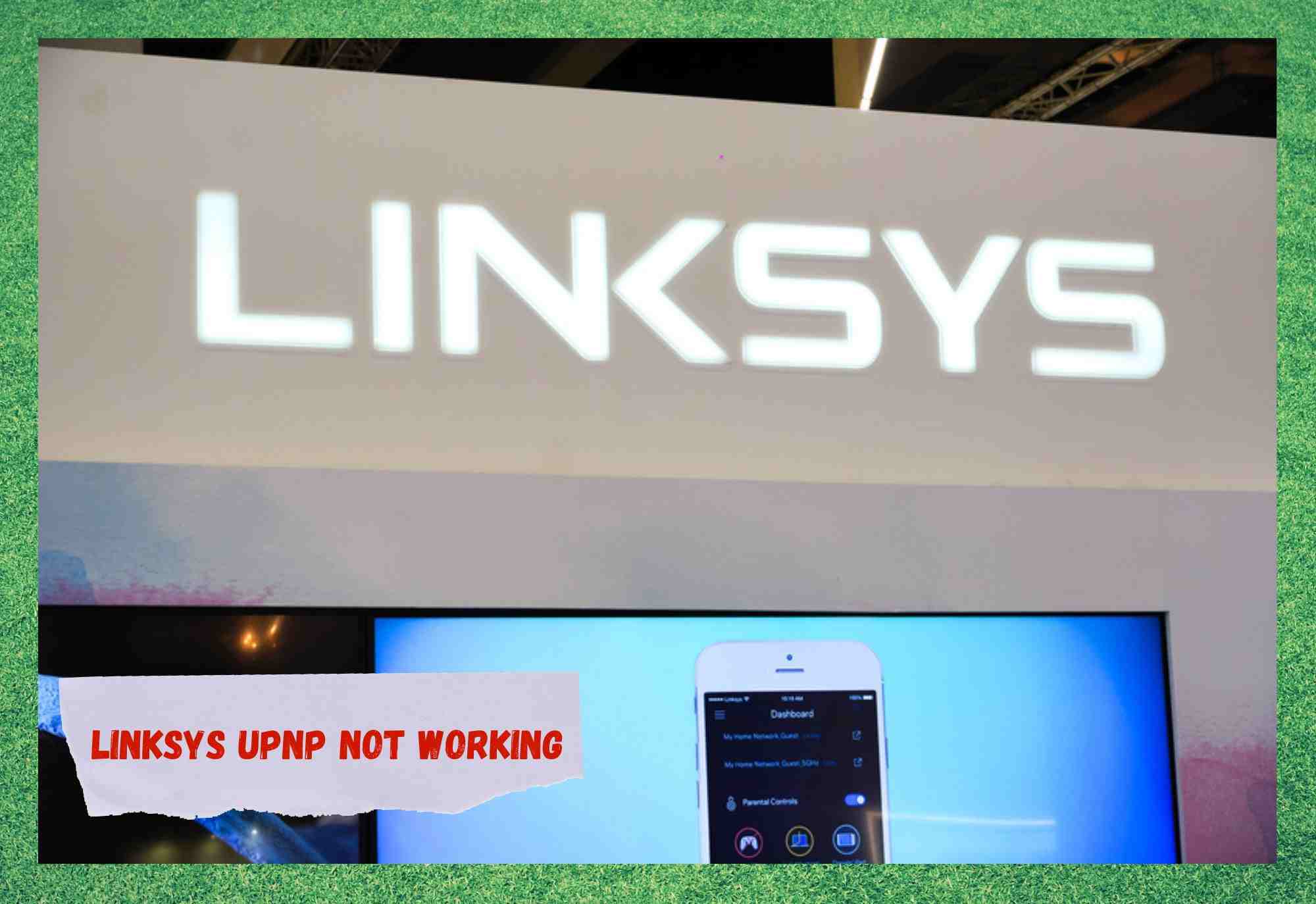 6 τρόποι για να διορθώσετε το Linksys UPnP που δεν λειτουργεί