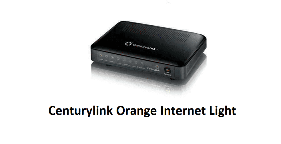 Centurylink oranje internetlampje: 4 manieren om te repareren