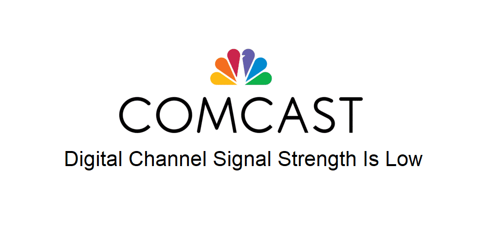 Comcast: Signalstyrkur stafrænnar rásar er lítill (5 lagfæringar)