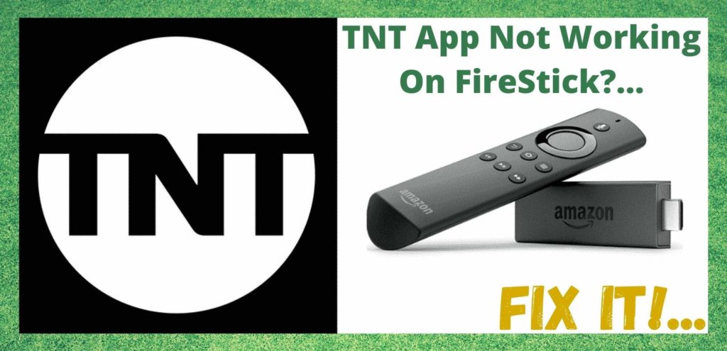 TNT એપ્લિકેશન ફાયરસ્ટિક પર કામ કરી રહી નથી: ઠીક કરવાની 5 રીતો
