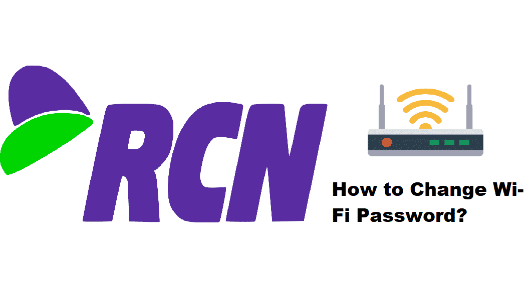 RCN Wi-Fi စကားဝှက်ကို ဘယ်လိုပြောင်းမလဲ။