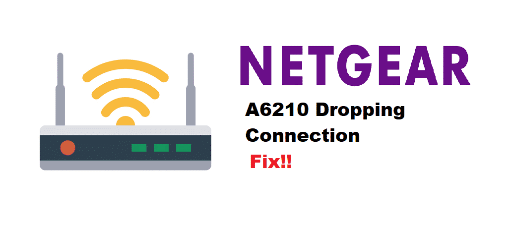 6 måter å fikse Netgear A6210 som mister tilkoblingen
