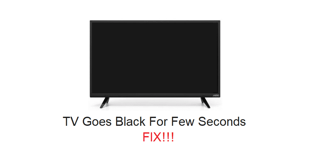 Визио ТВ постаје црн на неколико секунди: 3 начина за поправку