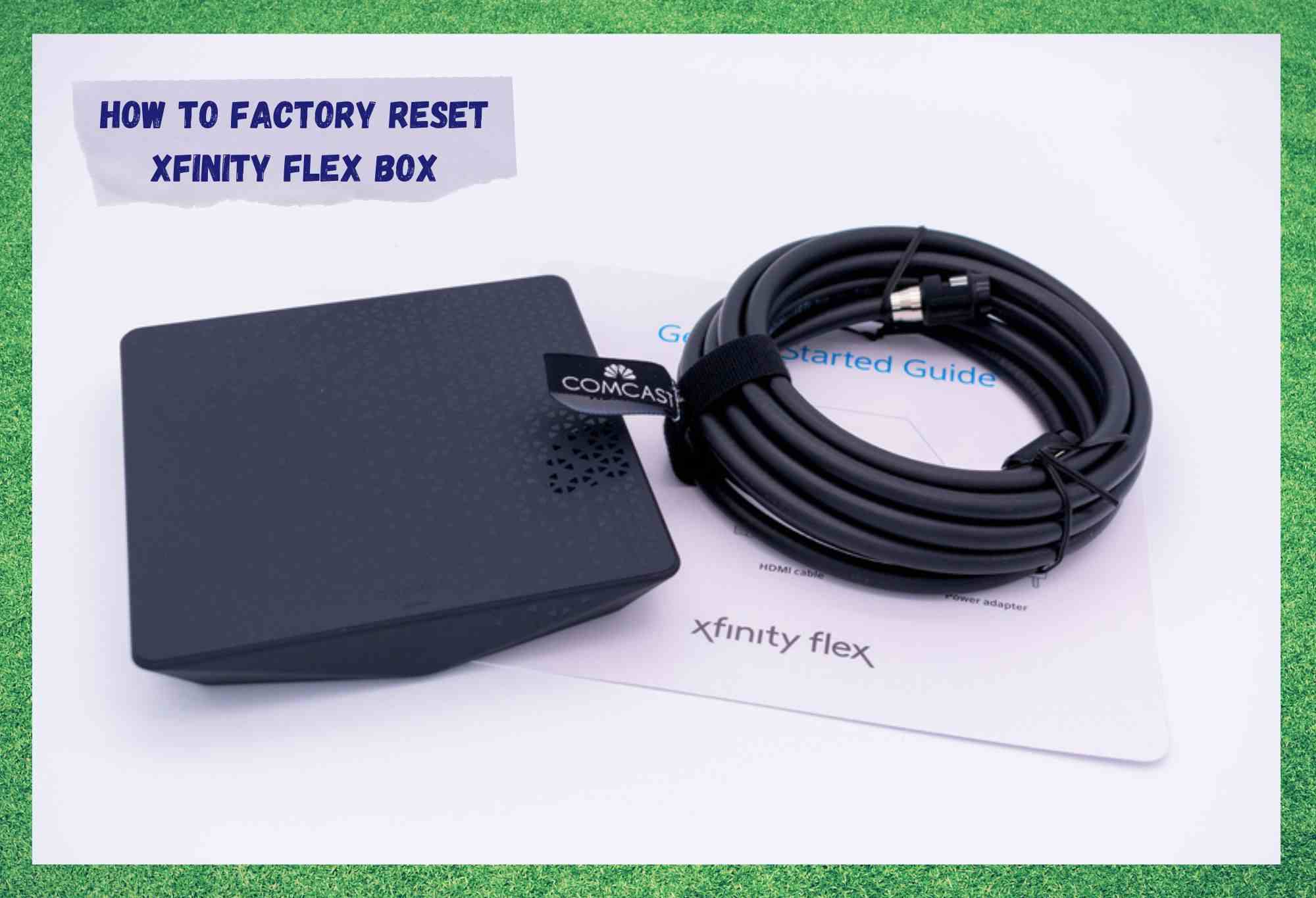 Xfinity Flex Box ကို Factory Reset လုပ်နည်း။ ဒီ 6 အဆင့်ကိုလုပ်ပါ။