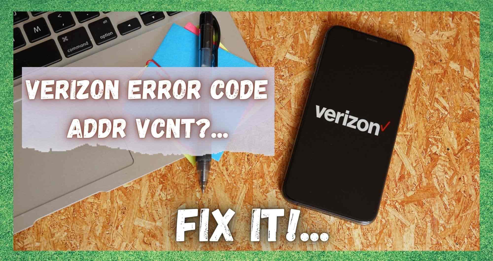 2 xeitos de corrixir o código de erro de Verizon ADDR VCNT