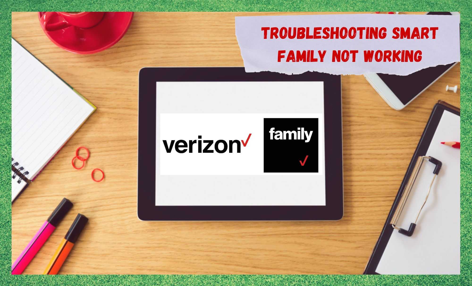 Verizon Smart Family no funciona: 7 maneres de solucionar-ho