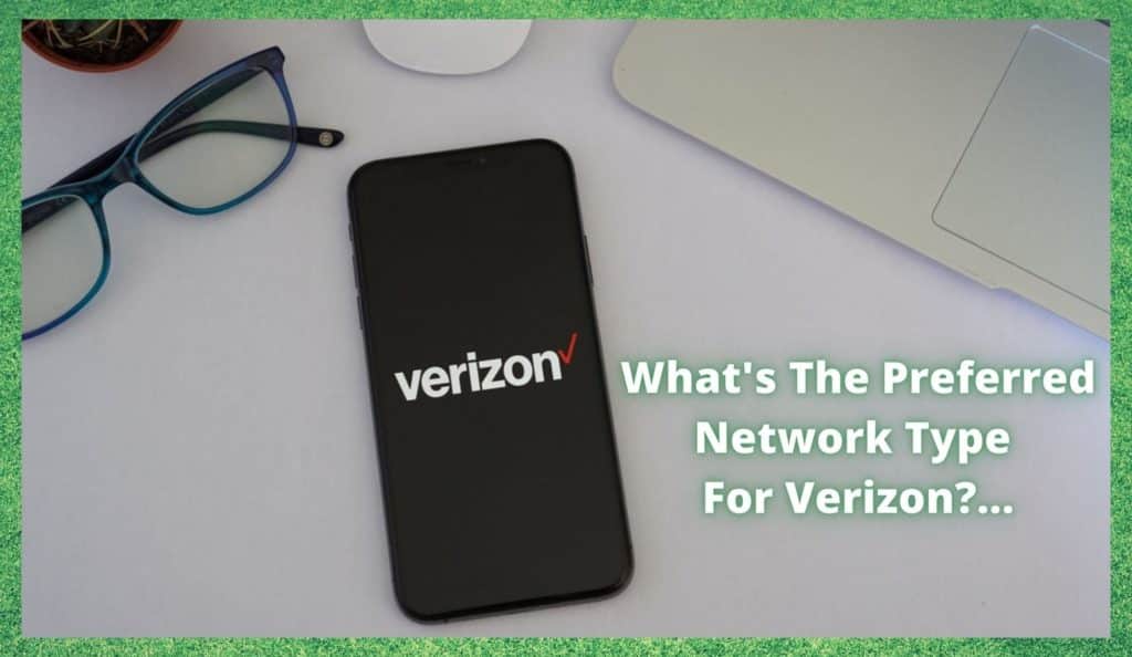 Wat is het voorkeursnetwerktype voor Verizon (uitgelegd)?