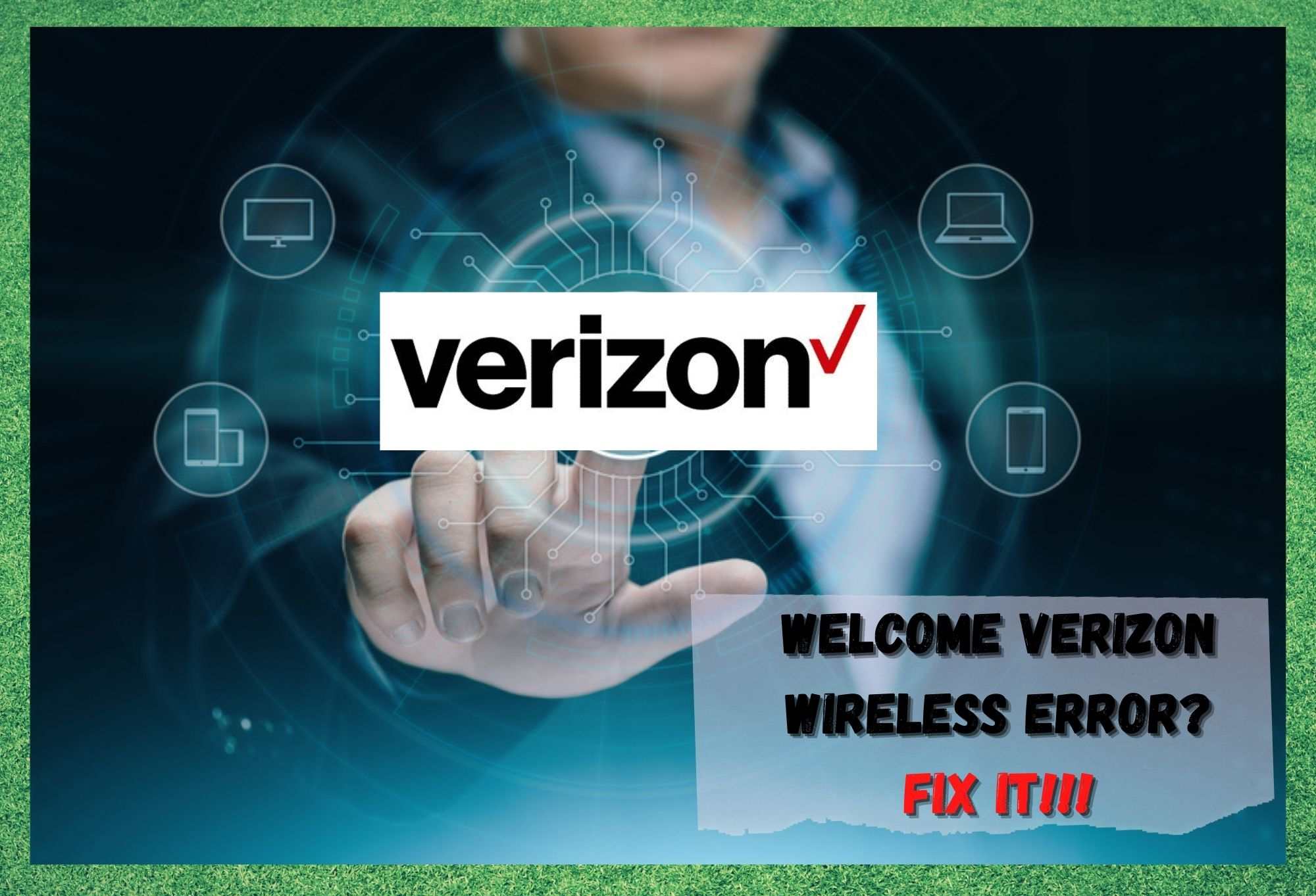 Verizon Wireless-д тавтай морилно уу алдааг засах 4 арга %