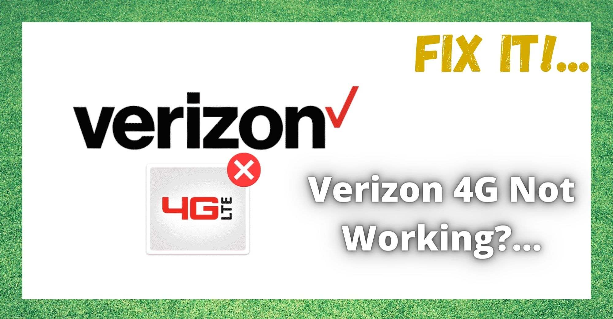 Verizon 4G Not Working: 5 Ways To Fix.
