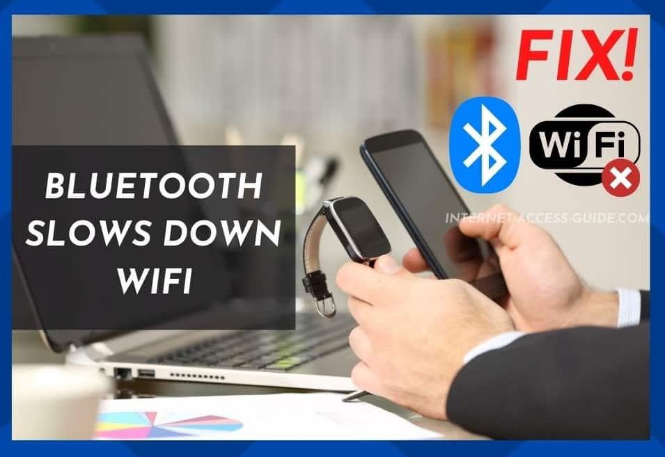 Bluetooth-ийг засах 3 арга нь WiFi-г удаашруулдаг