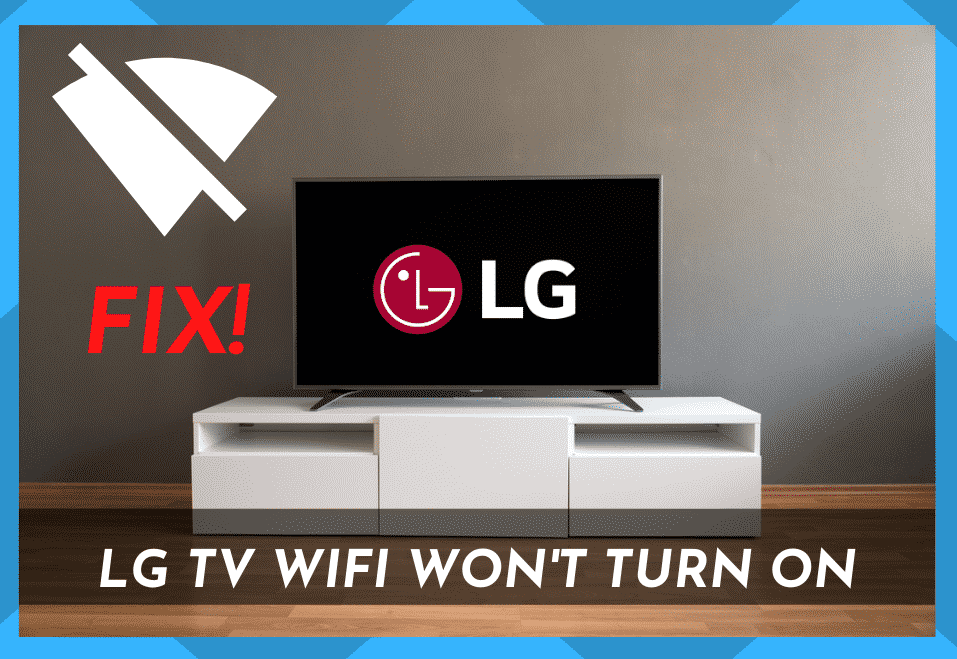 LG TV WiFi non se acende: 3 xeitos de corrixir