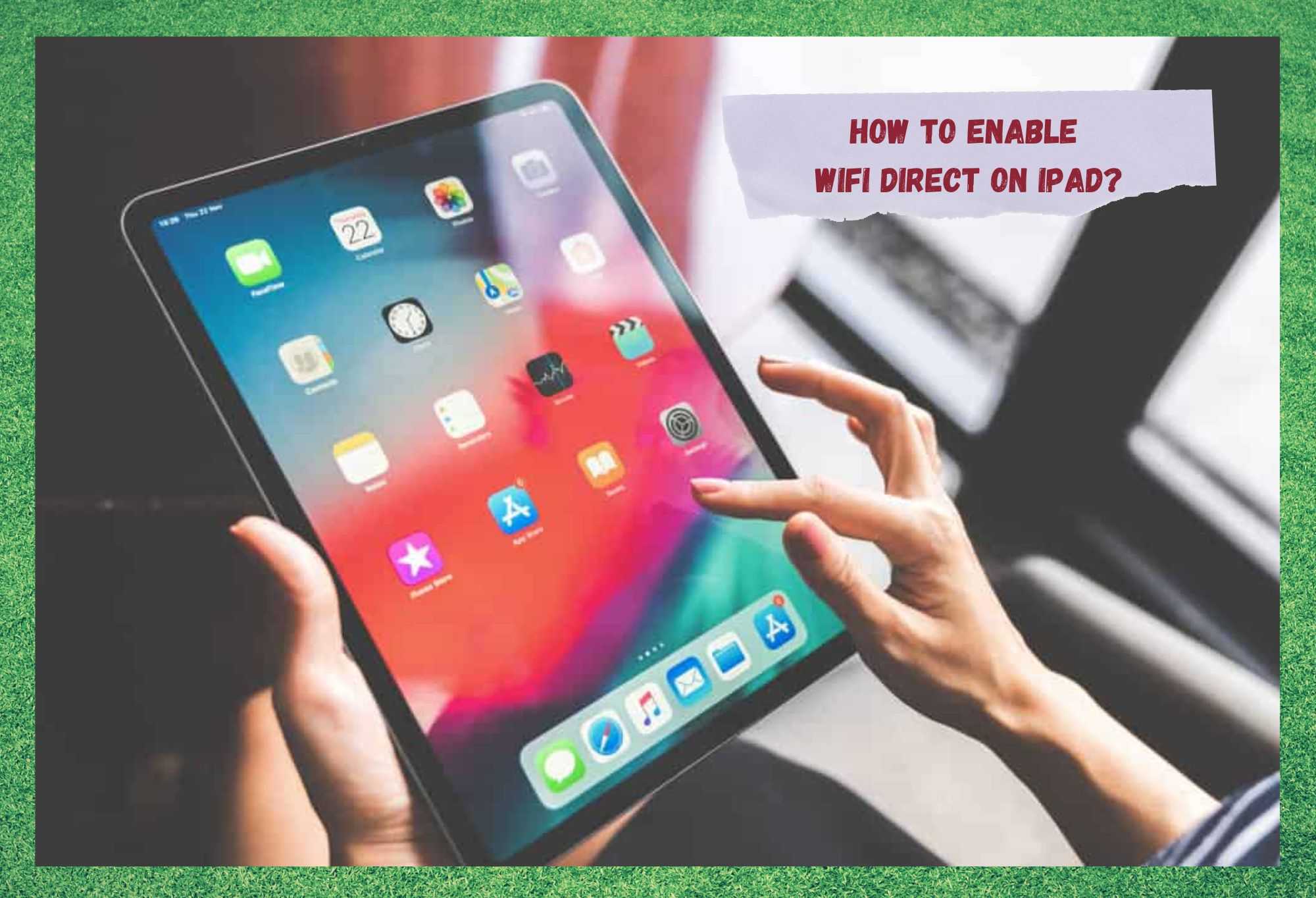 WiFi Direct के हो र iPad मा WiFi Direct कसरी सक्षम गर्ने?