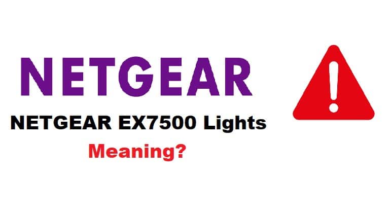 NETGEAR EX7500 Extender Lights Meaning (Basic User Guide)